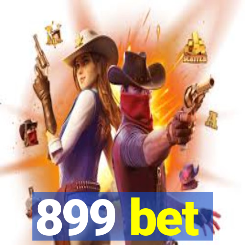 899 bet